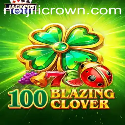Unveiling 100BlazingClover: A Thrilling Dive into the Game World